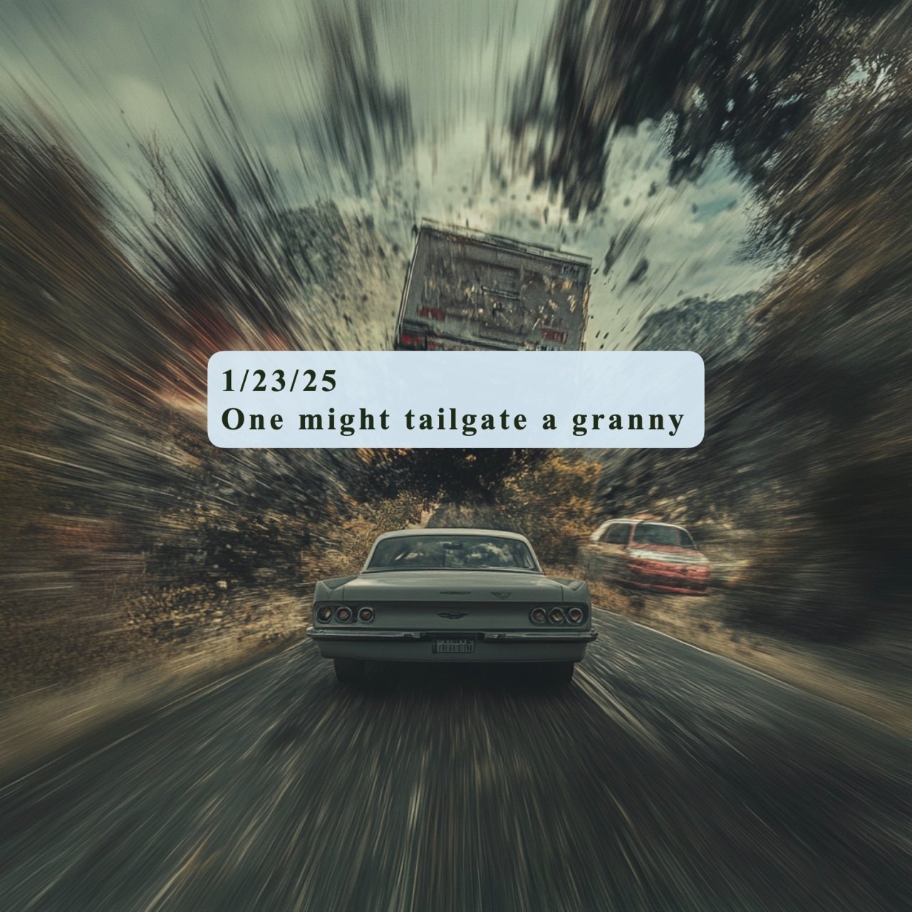 One might tailgate a granny