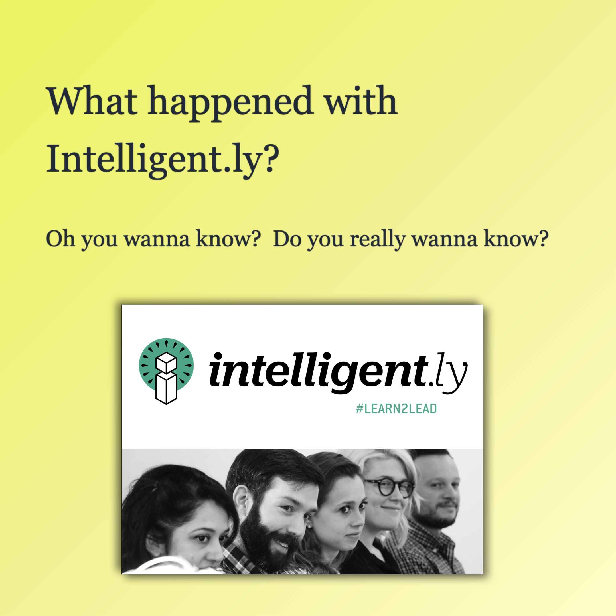 What Happened with Intelligent.ly?